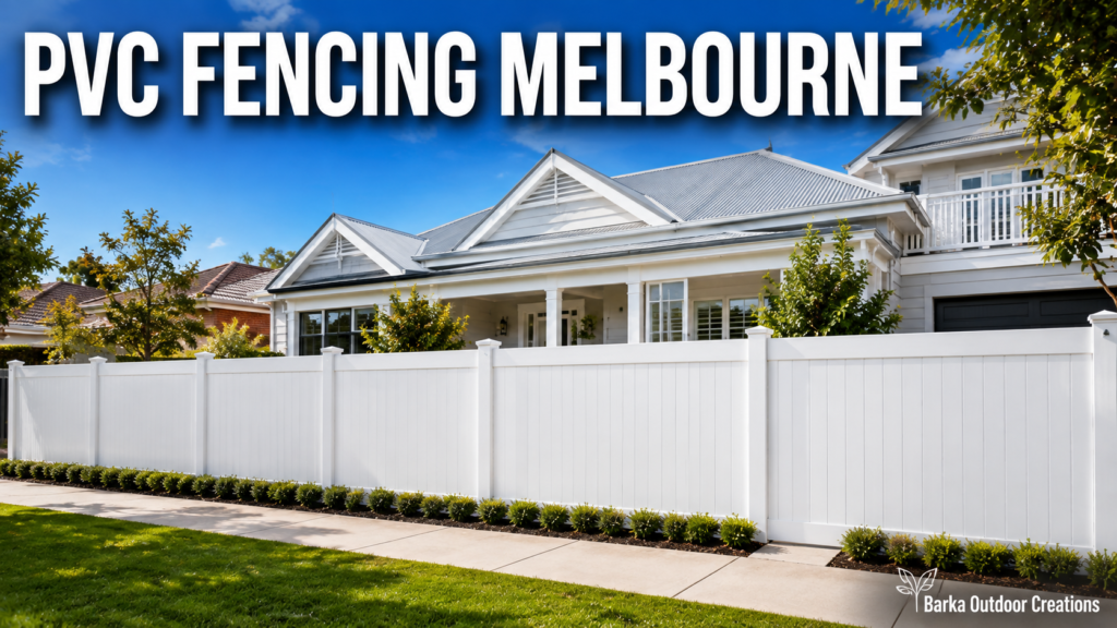 Premium PVC Fencing Melbourne: The Low-Maintenance Choice for Victorian Homes